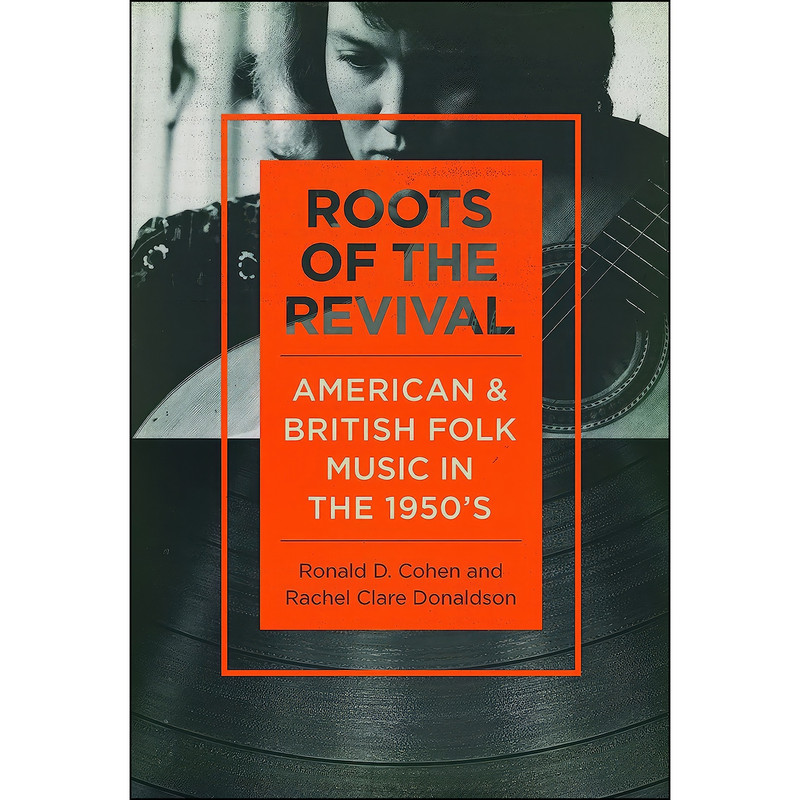 کتاب Roots of the Revival اثر جمعي از نويسندگان انتشارات University of Illinois Press کتاب Roots of the Revival اثر جمعي از نويسندگان انتشارات University of Illinois Press
