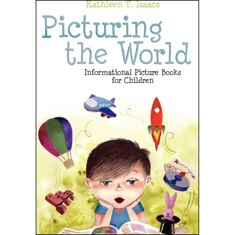 کتاب Picturing the World اثر Kathleen T. Isaacs انتشارات ALA Editions کتاب Picturing the World اثر Kathleen T. Isaacs انتشارات ALA Editions