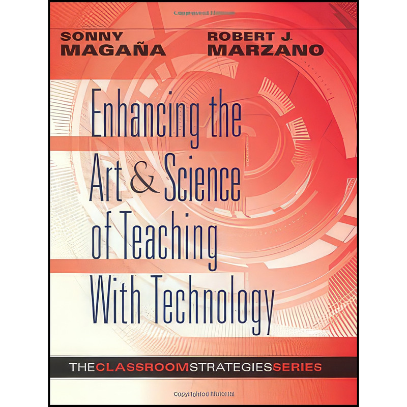 کتاب Enhancing the Art & Science of Teaching With Technology اثر Sonny Magana and Robert J. Marzano انتشارات Marzano Resources کتاب Enhancing the Art & Science of Teaching With Technology اثر Sonny Magana and Robert J. Marzano انتشارات Marzano Resources