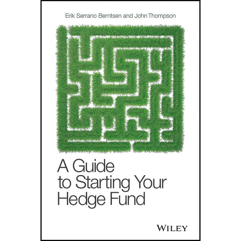 کتاب A Guide to Starting Your Hedge Fund اثر جمعي از نويسندگان انتشارات Wiley کتاب A Guide to Starting Your Hedge Fund اثر جمعي از نويسندگان انتشارات Wiley