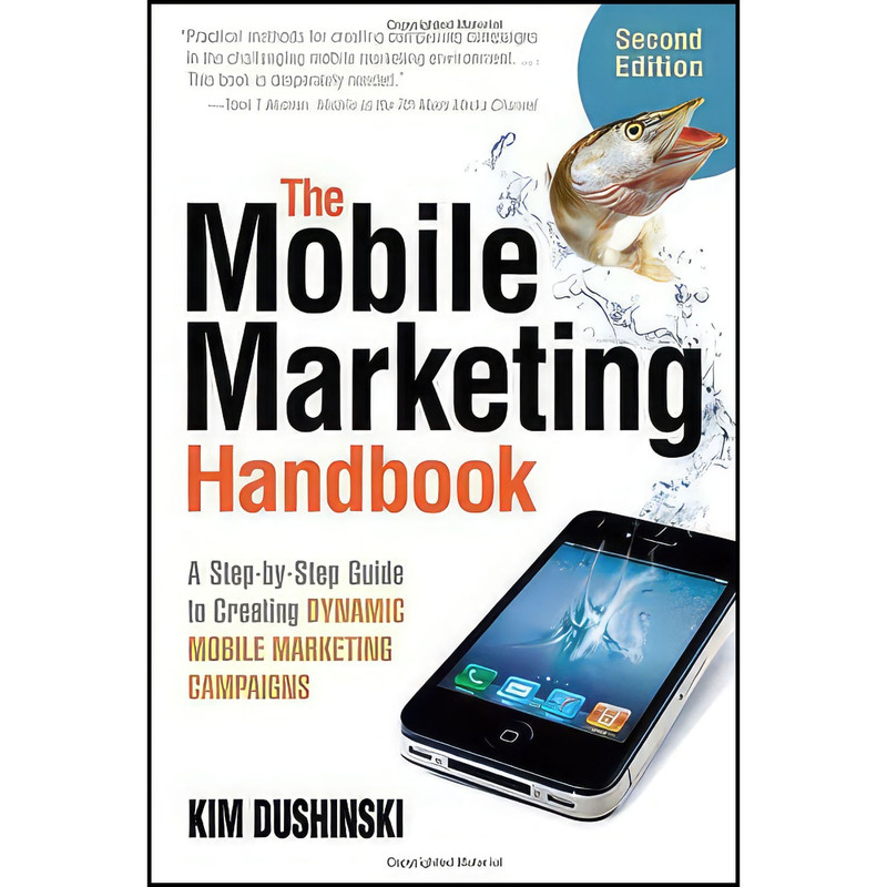 کتاب The Mobile Marketing Handbook اثر Kim Dushinski انتشارات CyberAge Books کتاب The Mobile Marketing Handbook اثر Kim Dushinski انتشارات CyberAge Books