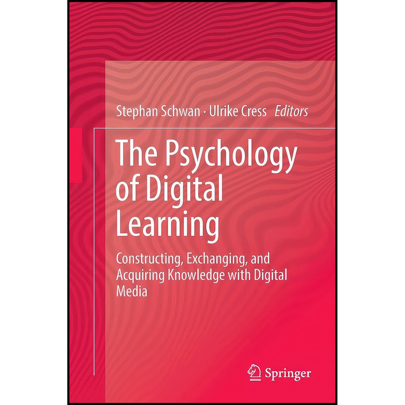 کتاب The Psychology of Digital Learning اثر Stephan Schwan and Ulrike Cress انتشارات Springer کتاب The Psychology of Digital Learning اثر Stephan Schwan and Ulrike Cress انتشارات Springer