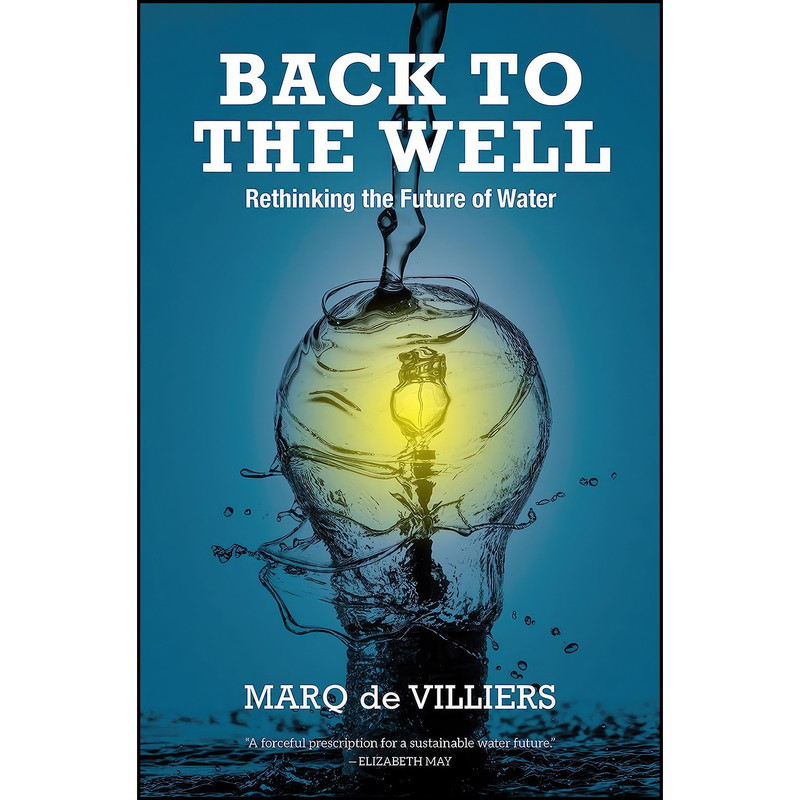 کتاب Back to the Well اثر Marq De Villiers انتشارات Goose Lane Editions کتاب Back to the Well اثر Marq De Villiers انتشارات Goose Lane Editions