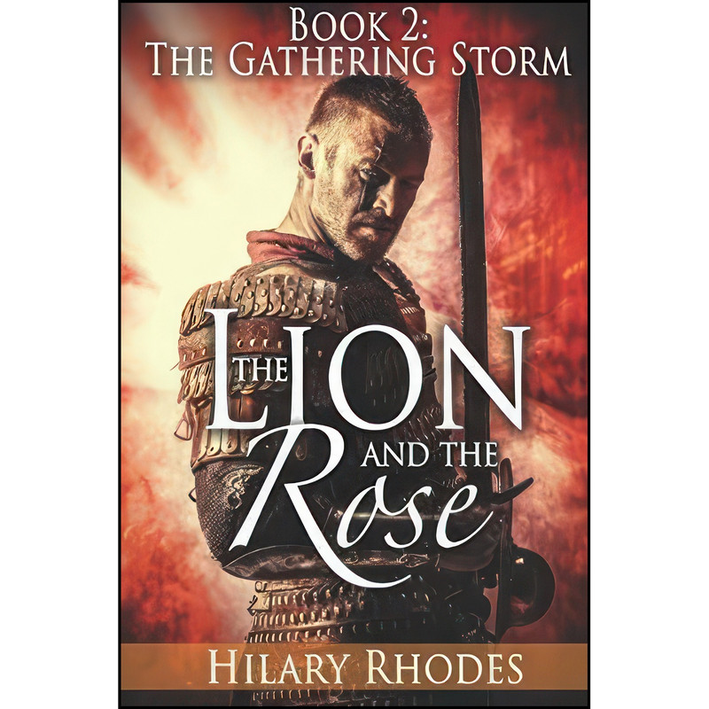 کتاب The Lion and the Rose, Book Two اثر Hilary Rhodes انتشارات تازه ها کتاب The Lion and the Rose, Book Two اثر Hilary Rhodes انتشارات تازه ها