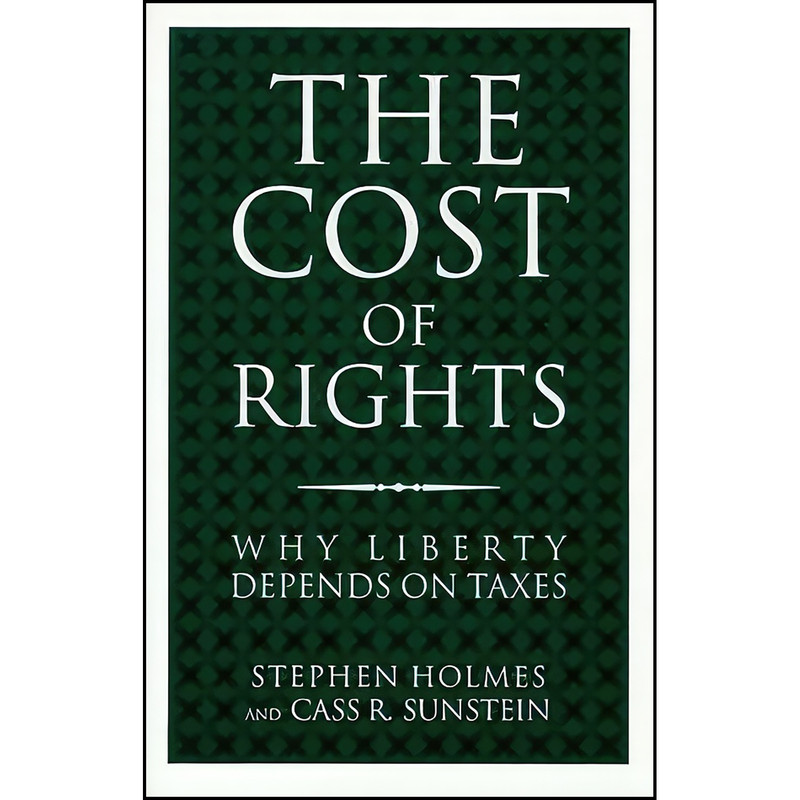 کتاب The Cost of Rights اثر جمعي از نويسندگان انتشارات W W Norton & Co Inc کتاب The Cost of Rights اثر جمعي از نويسندگان انتشارات W W Norton & Co Inc