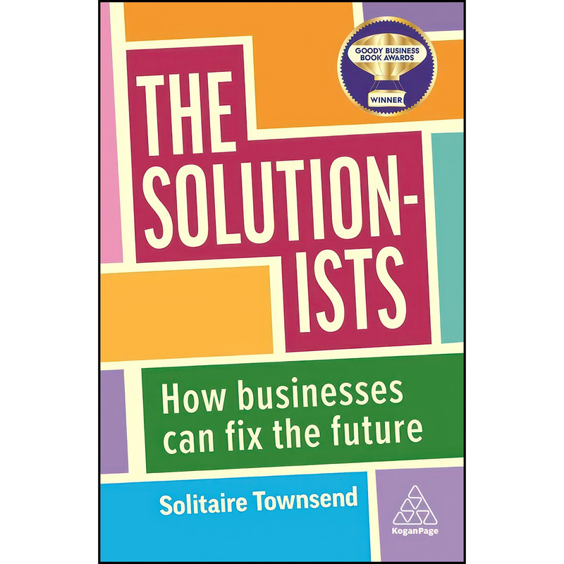 کتاب The Solutionists اثر Solitaire Townsend انتشارات Kogan Page کتاب The Solutionists اثر Solitaire Townsend انتشارات Kogan Page