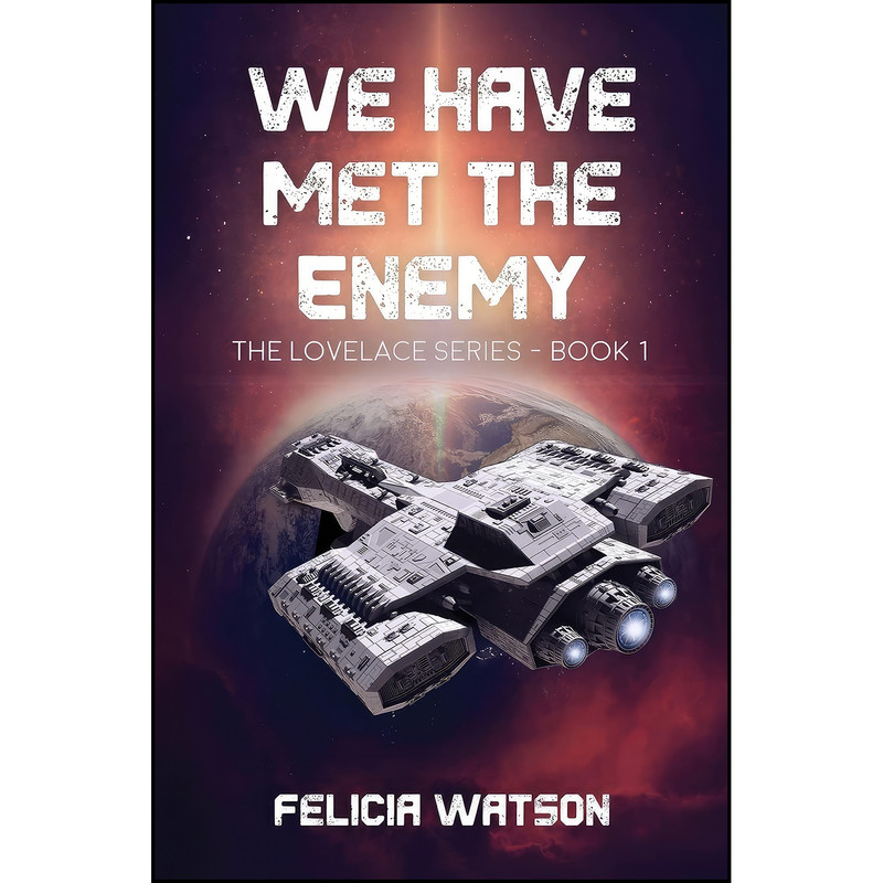 کتاب We Have Met the Enemy اثر Felicia Watson انتشارات D. X. Varos, Ltd. کتاب We Have Met the Enemy اثر Felicia Watson انتشارات D. X. Varos, Ltd.