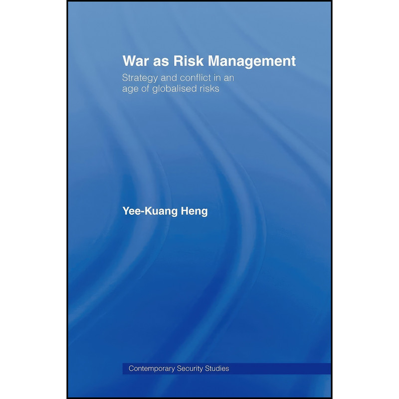 کتاب War as Risk Management اثر Yee-Kuang Heng انتشارات تازه ها کتاب War as Risk Management اثر Yee-Kuang Heng انتشارات تازه ها