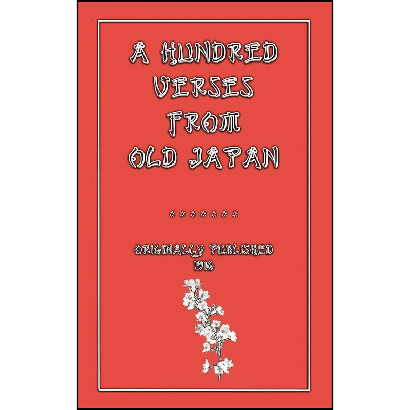 کتاب A Hundred Verses From Old Japan اثر William N. Porter انتشارات Abela Publishing کتاب A Hundred Verses From Old Japan اثر William N. Porter انتشارات Abela Publishing