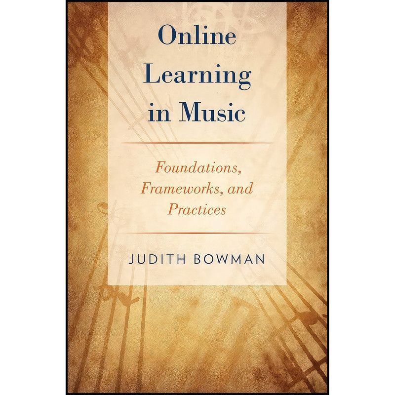 کتاب Online Learning in Music اثر Judith Bowman انتشارات Oxford University Press کتاب Online Learning in Music اثر Judith Bowman انتشارات Oxford University Press