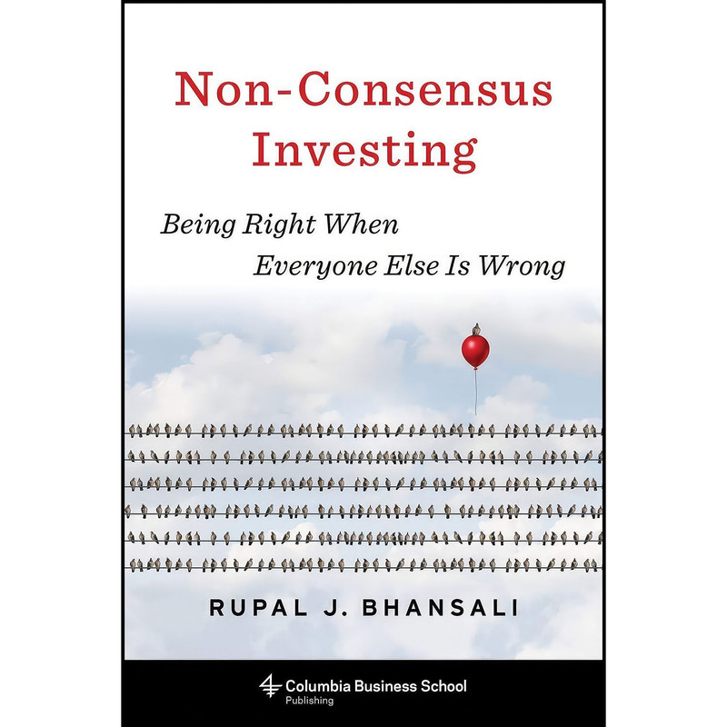 کتاب Non-Consensus Investing اثر Rupal J. Bhansali انتشارات Columbia University Press کتاب Non-Consensus Investing اثر Rupal J. Bhansali انتشارات Columbia University Press