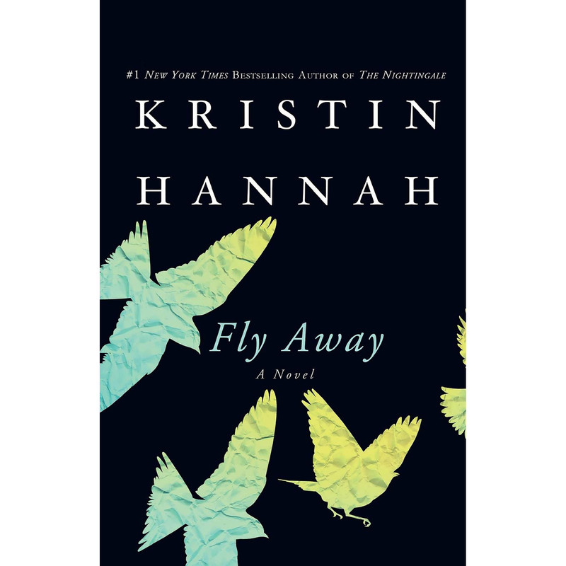 کتاب Fly Away اثر Kristin Hannah انتشارات Griffin کتاب Fly Away اثر Kristin Hannah انتشارات Griffin