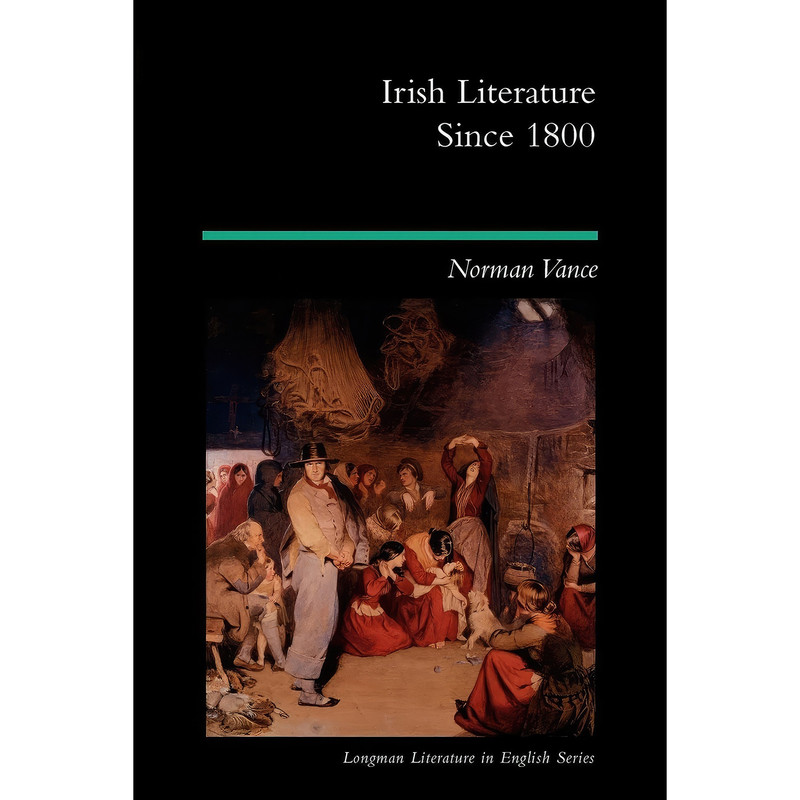 کتاب Irish Literature Since 1800 اثر Norman Vance انتشارات تازه ها کتاب Irish Literature Since 1800 اثر Norman Vance انتشارات تازه ها