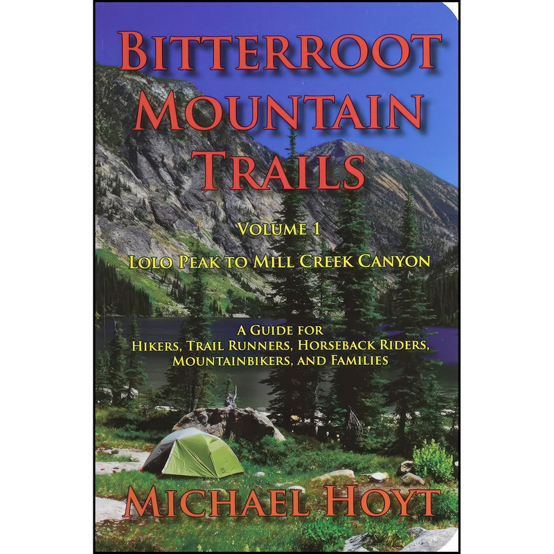کتاب Bitterroot Mountain Trails Vol 1 اثر Michael Hoyt انتشارات Stoneydale Pr Pub Co کتاب Bitterroot Mountain Trails Vol 1 اثر Michael Hoyt انتشارات Stoneydale Pr Pub Co
