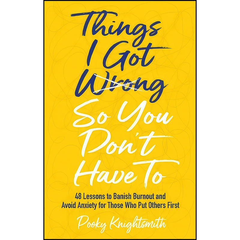 کتاب Things I Got Wrong So You Dont Have to اثر جمعي از نويسندگان انتشارات Jessica Kingsley Pub کتاب Things I Got Wrong So You Dont Have to اثر جمعي از نويسندگان انتشارات Jessica Kingsley Pub
