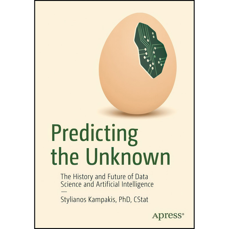 کتاب Predicting the Unknown اثر Stylianos Kampakis انتشارات Apress کتاب Predicting the Unknown اثر Stylianos Kampakis انتشارات Apress