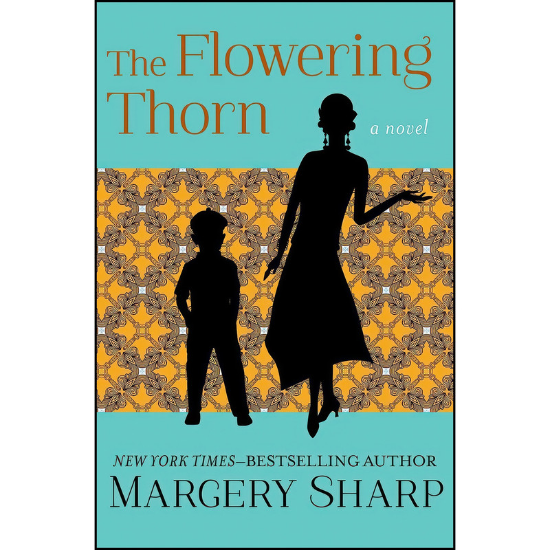 کتاب The Flowering Thorn اثر Margery Sharp انتشارات Open Road Media کتاب The Flowering Thorn اثر Margery Sharp انتشارات Open Road Media