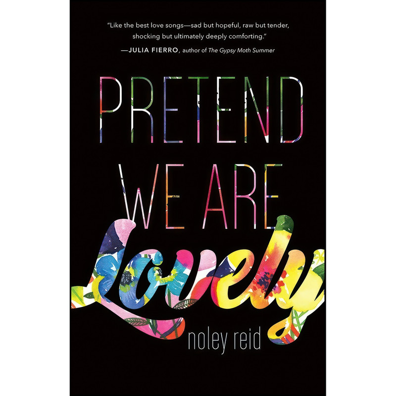 کتاب Pretend We Are Lovely اثر Noley Reid انتشارات Tin House Books کتاب Pretend We Are Lovely اثر Noley Reid انتشارات Tin House Books