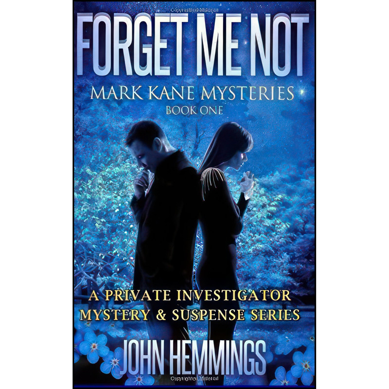 کتاب Forget Me Not اثر John Hemmings انتشارات تازه ها کتاب Forget Me Not اثر John Hemmings انتشارات تازه ها