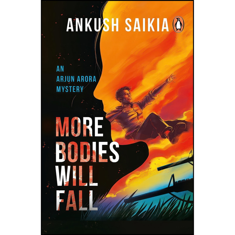 کتاب More Bodies Will Fall اثر Ankush Saikia انتشارات PENGUIN کتاب More Bodies Will Fall اثر Ankush Saikia انتشارات PENGUIN