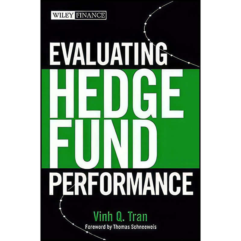 کتاب Evaluating Hedge Fund Performance اثر Vinh Quang Tran انتشارات Wiley کتاب Evaluating Hedge Fund Performance اثر Vinh Quang Tran انتشارات Wiley