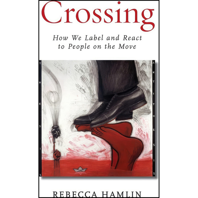 کتاب Crossing اثر Rebecca Hamlin انتشارات Stanford University Press کتاب Crossing اثر Rebecca Hamlin انتشارات Stanford University Press