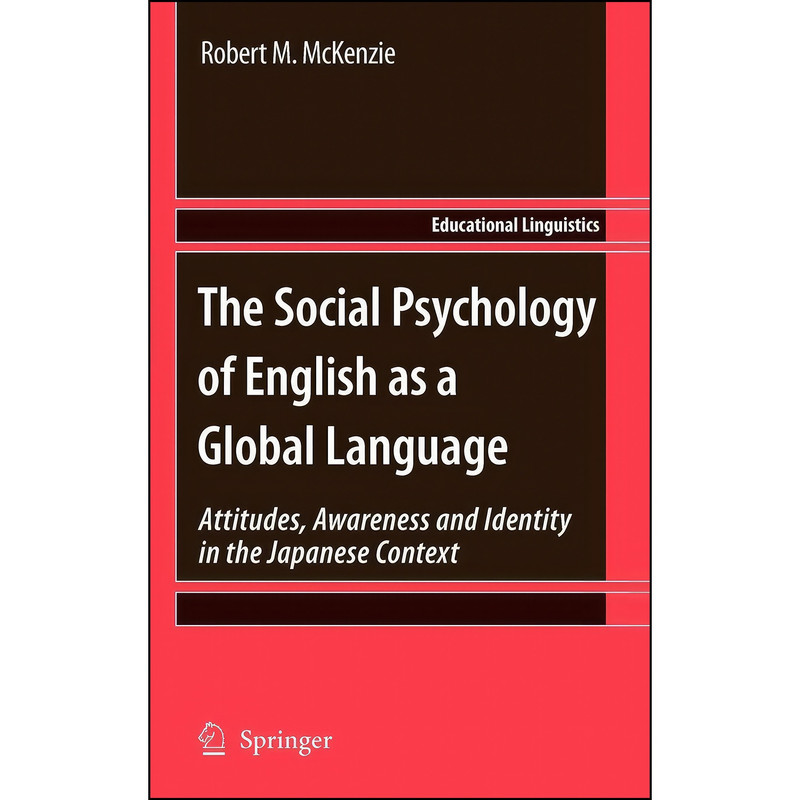 کتاب The Social Psychology of English as a Global Language اثر Robert M. McKenzie انتشارات Springer کتاب The Social Psychology of English as a Global Language اثر Robert M. McKenzie انتشارات Springer
