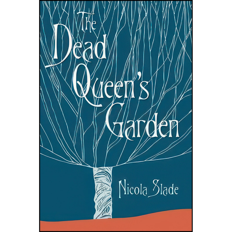 کتاب The Dead Queens Garden اثر Nicola Slade انتشارات Robert Hale کتاب The Dead Queens Garden اثر Nicola Slade انتشارات Robert Hale