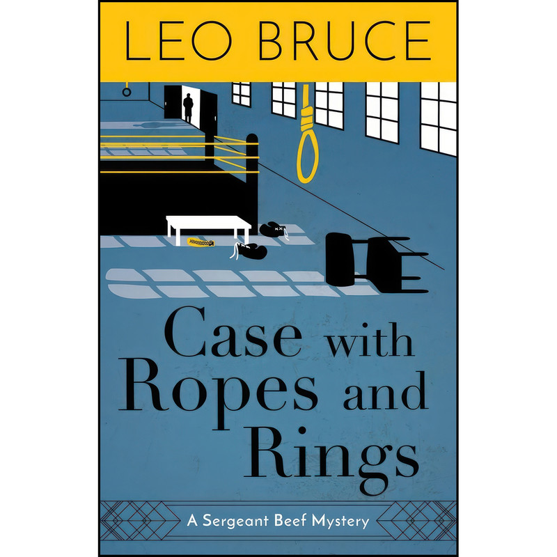 کتاب Case with Ropes and Rings اثر Leo Bruce انتشارات Academy Chicago Publishers کتاب Case with Ropes and Rings اثر Leo Bruce انتشارات Academy Chicago Publishers