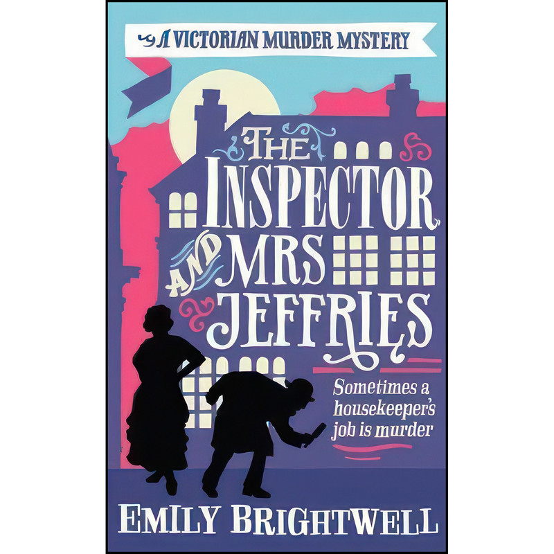 کتاب The Inspector and Mrs Jeffries اثر Emily Brightwell انتشارات C & R Crime کتاب The Inspector and Mrs Jeffries اثر Emily Brightwell انتشارات C & R Crime