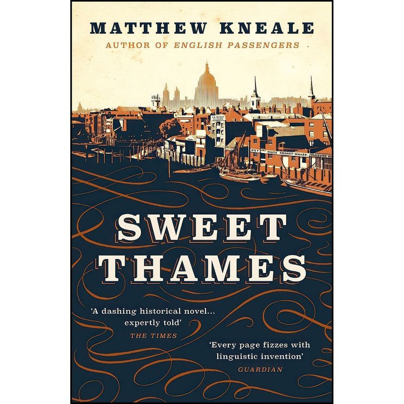 کتاب Sweet Thames اثر Matthew Kneale انتشارات Atlantic Books کتاب Sweet Thames اثر Matthew Kneale انتشارات Atlantic Books