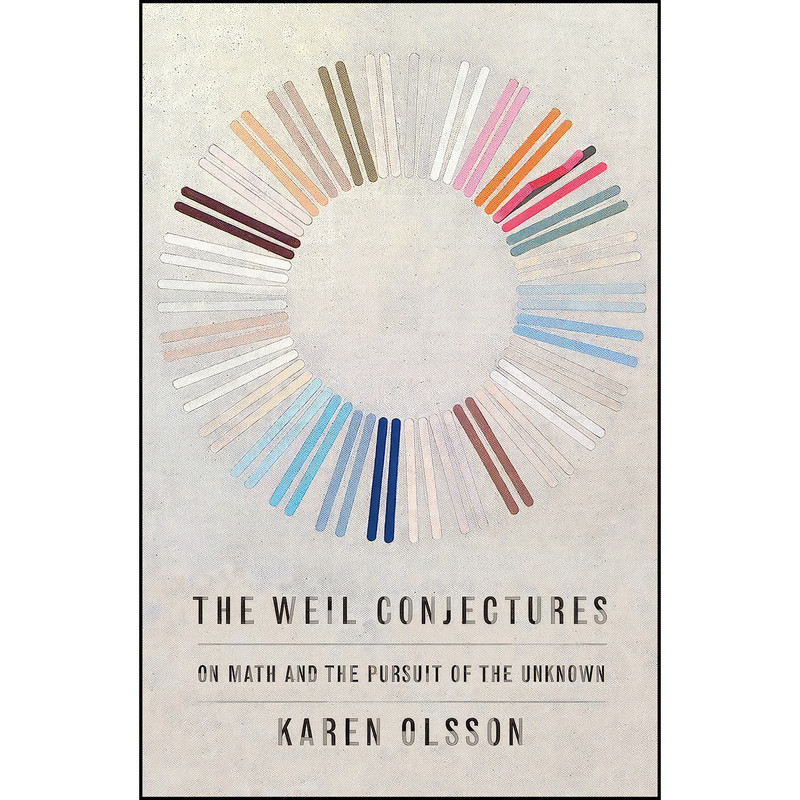 کتاب The Weil Conjectures اثر Karen Olsson انتشارات Farrar, Straus and Giroux کتاب The Weil Conjectures اثر Karen Olsson انتشارات Farrar, Straus and Giroux