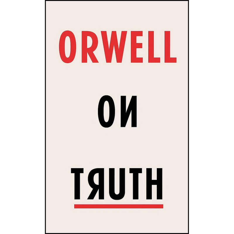 کتاب Orwell on Truth اثر George Orwell انتشارات Harvill Secker کتاب Orwell on Truth اثر George Orwell انتشارات Harvill Secker