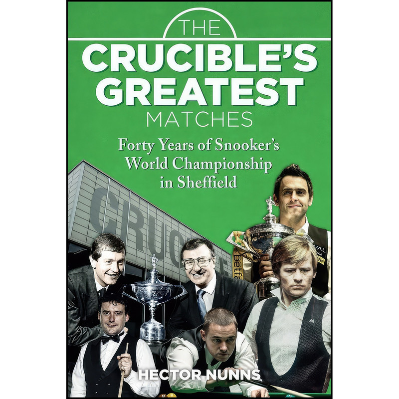 کتاب The Crucibles Greatest Matches اثر Hector Nunns انتشارات Pitch Publishing کتاب The Crucibles Greatest Matches اثر Hector Nunns انتشارات Pitch Publishing