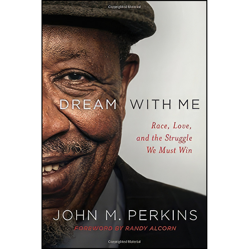کتاب Dream with Me اثر John M. Perkins and Randy Alcorn انتشارات Baker Books کتاب Dream with Me اثر John M. Perkins and Randy Alcorn انتشارات Baker Books