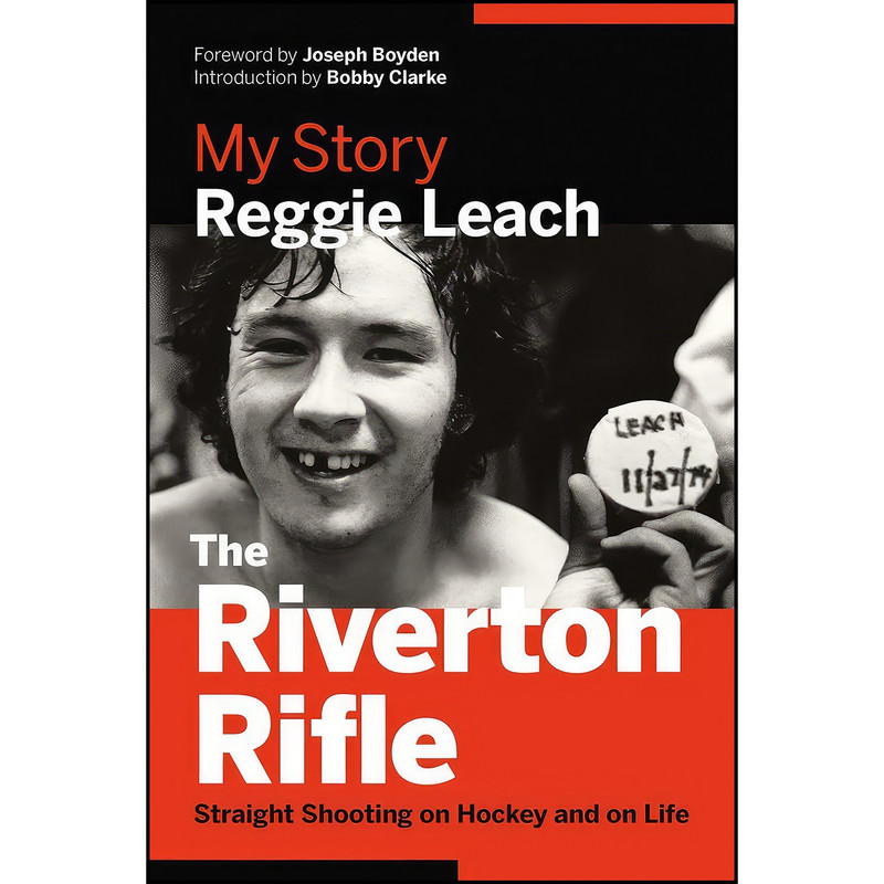 کتاب The Riverton Rifle اثر Reggie Leach and Bobby Clarke انتشارات Greystone Books کتاب The Riverton Rifle اثر Reggie Leach and Bobby Clarke انتشارات Greystone Books