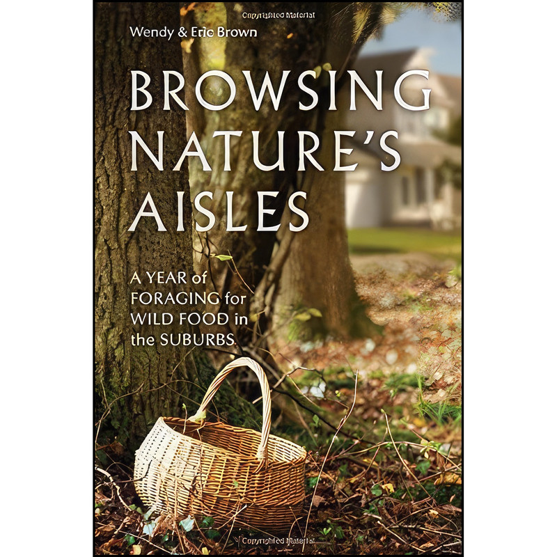 کتاب Browsing Natures Aisles اثر Wendy Brown and Eric Brown انتشارات New Society Publishers کتاب Browsing Natures Aisles اثر Wendy Brown and Eric Brown انتشارات New Society Publishers