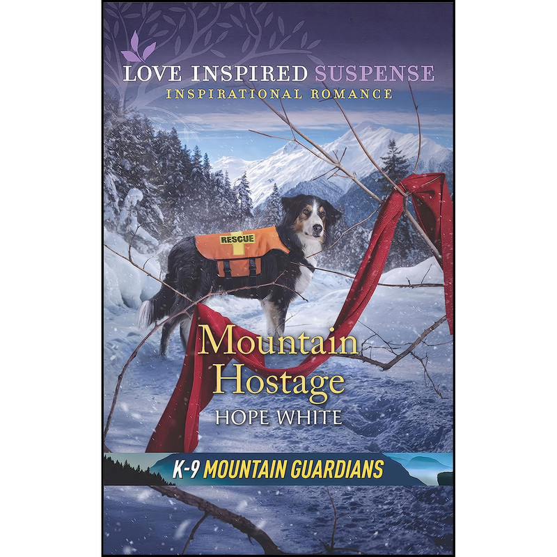 کتاب Mountain Hostage اثر Hope White انتشارات Love Inspired Suspense کتاب Mountain Hostage اثر Hope White انتشارات Love Inspired Suspense