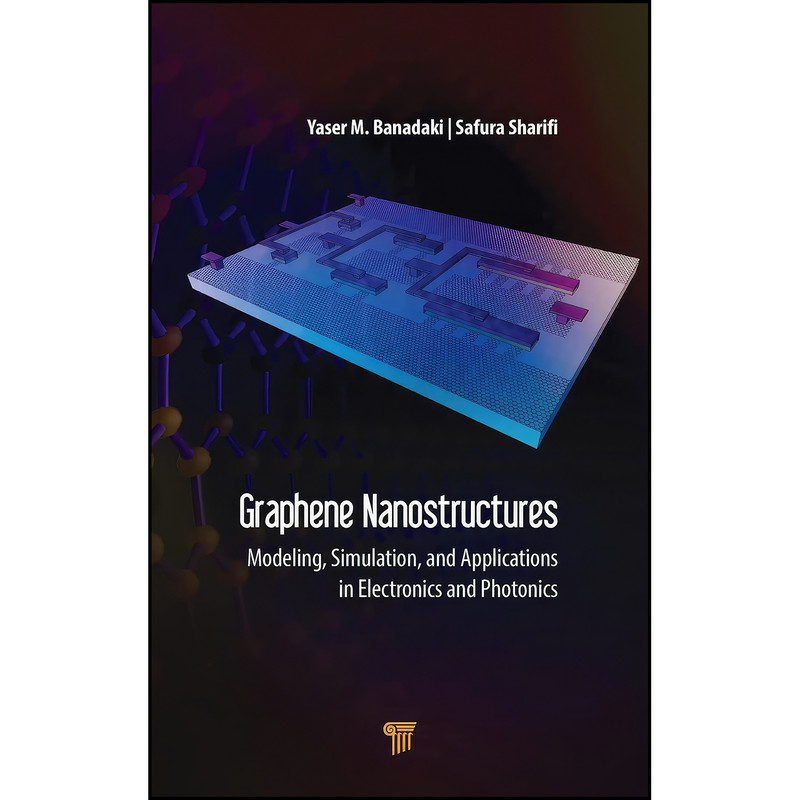 کتاب Graphene Nanostructures اثر Yaser Banadaki and Safura Sharifi انتشارات تازه ها کتاب Graphene Nanostructures اثر Yaser Banadaki and Safura Sharifi انتشارات تازه ها