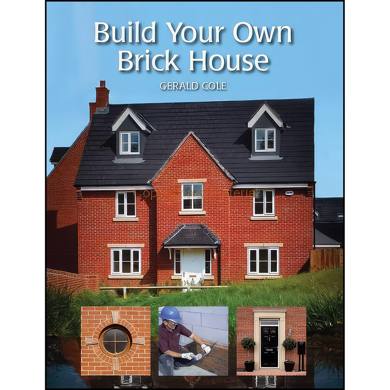 کتاب Build Your Own Brick House اثر Gerald Cole انتشارات The Crowood Press کتاب Build Your Own Brick House اثر Gerald Cole انتشارات The Crowood Press