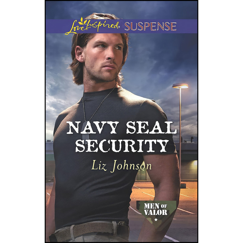 کتاب Navy SEAL Security اثر Liz Johnson انتشارات Love Inspired کتاب Navy SEAL Security اثر Liz Johnson انتشارات Love Inspired
