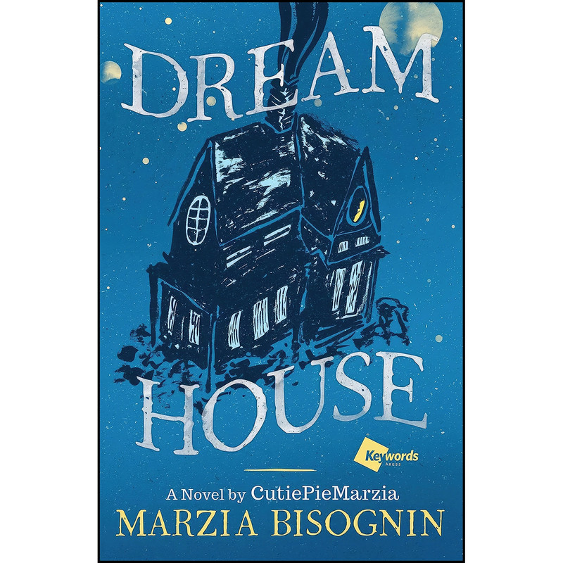 کتاب Dream House اثر Marzia Bisognin انتشارات Atria/Keywords Press کتاب Dream House اثر Marzia Bisognin انتشارات Atria/Keywords Press