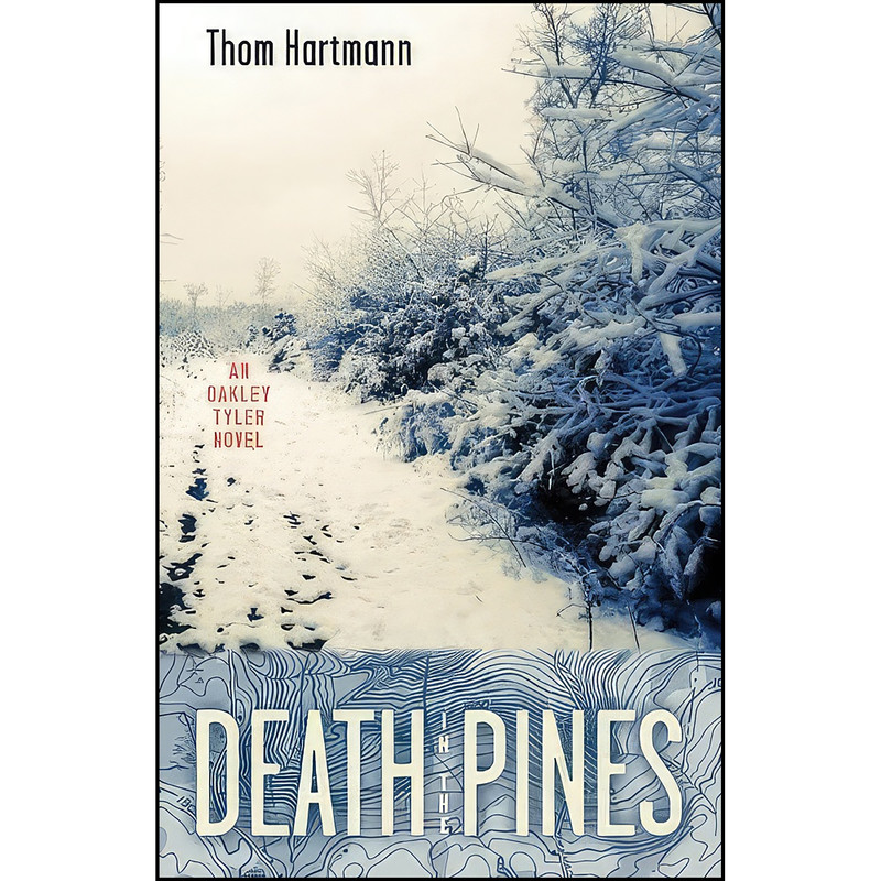 کتاب Death in the Pines اثر Thom Hartmann انتشارات Academy Chicago Publishers کتاب Death in the Pines اثر Thom Hartmann انتشارات Academy Chicago Publishers