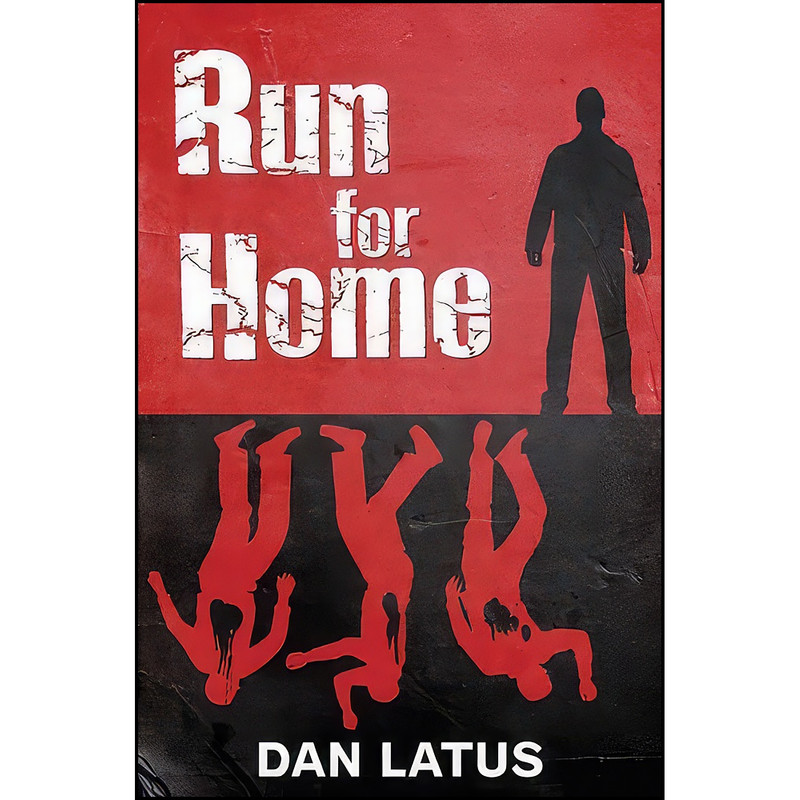 کتاب Run for Home اثر Dan Latus انتشارات Robert Hale کتاب Run for Home اثر Dan Latus انتشارات Robert Hale
