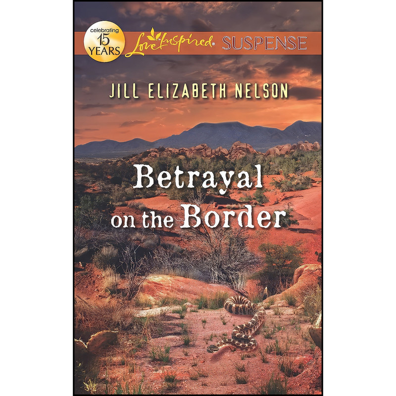 کتاب Betrayal on the Border اثر Jill Elizabeth Nelson انتشارات Love Inspired Suspense کتاب Betrayal on the Border اثر Jill Elizabeth Nelson انتشارات Love Inspired Suspense