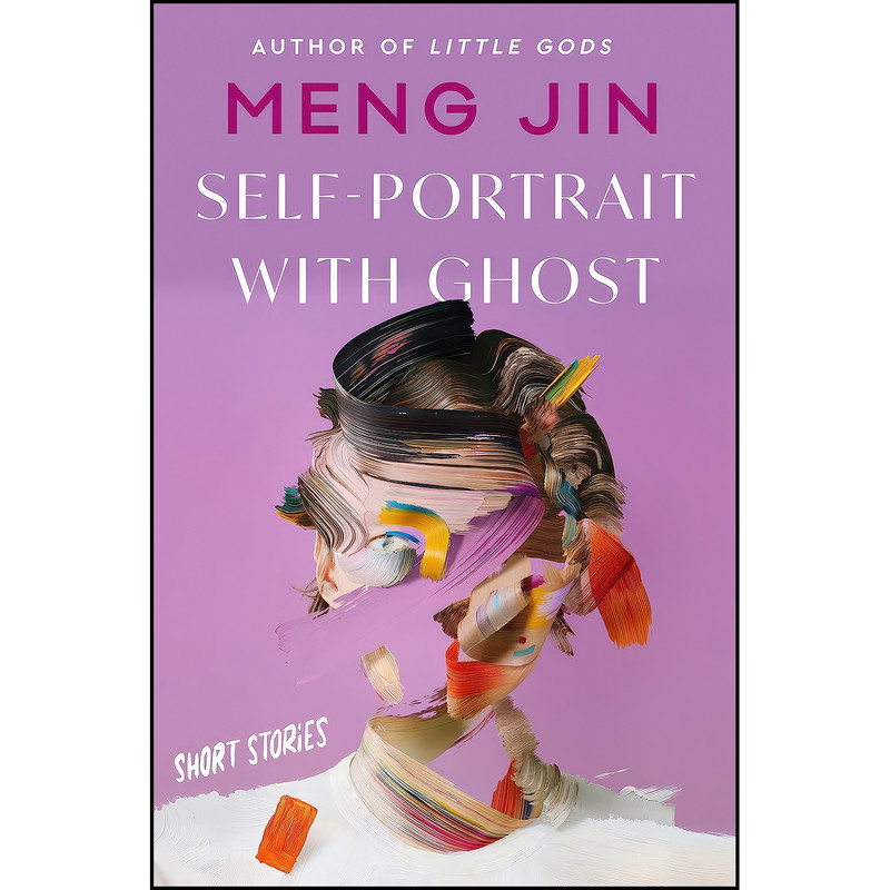 کتاب Self-Portrait with Ghost اثر Meng Jin انتشارات Mariner Books کتاب Self-Portrait with Ghost اثر Meng Jin انتشارات Mariner Books