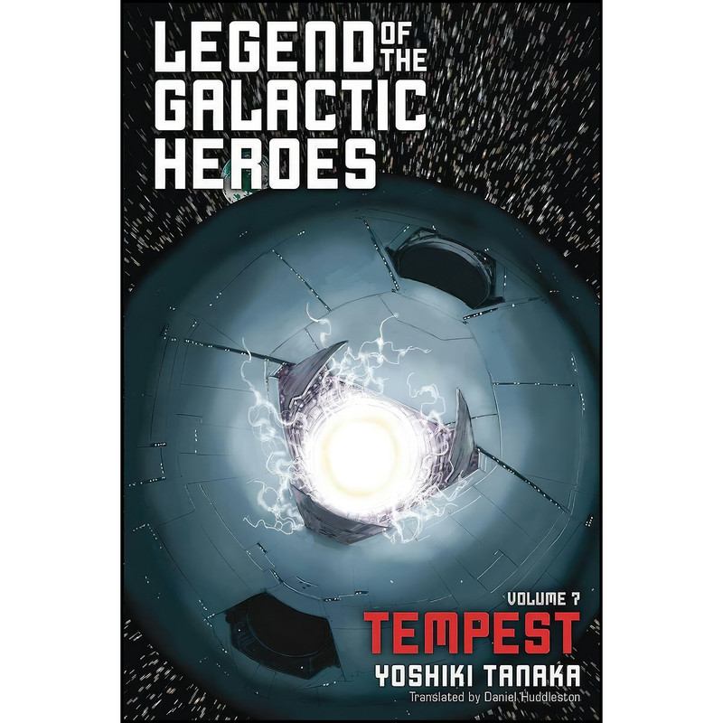 کتاب Legend of the Galactic Heroes, Vol. 7 اثر جمعي از نويسندگان انتشارات Haikasoru کتاب Legend of the Galactic Heroes, Vol. 7 اثر جمعي از نويسندگان انتشارات Haikasoru
