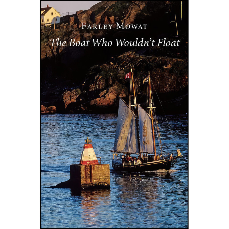 کتاب The Boat Who Wouldnt Float اثر Farley Mowat انتشارات David R. Godine, Publisher کتاب The Boat Who Wouldnt Float اثر Farley Mowat انتشارات David R. Godine, Publisher