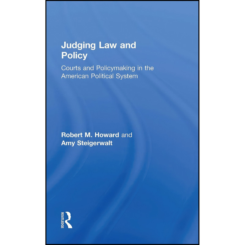 کتاب Judging Law and Policy اثر جمعي از نويسندگان انتشارات Routledge کتاب Judging Law and Policy اثر جمعي از نويسندگان انتشارات Routledge