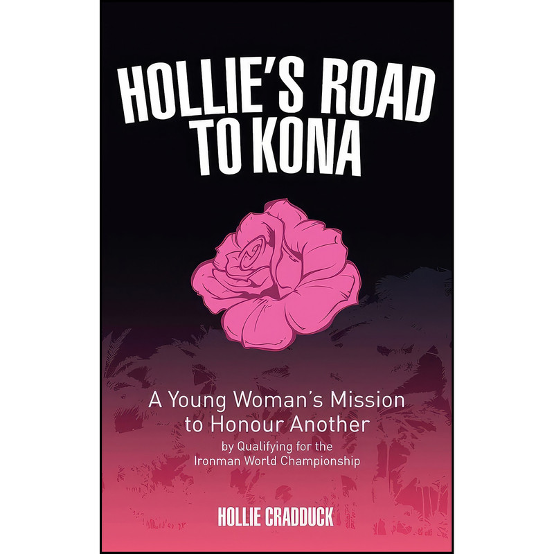 کتاب Hollies Road to Kona اثر Hollie Cradduck انتشارات Pitch Publishing کتاب Hollies Road to Kona اثر Hollie Cradduck انتشارات Pitch Publishing